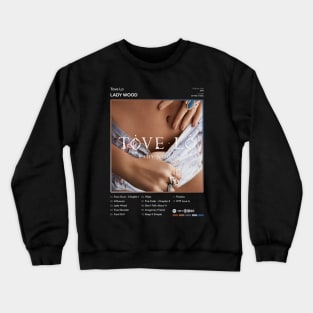 Tove Lo - Lady Wood Tracklist Album Crewneck Sweatshirt